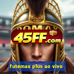 futemax plus ao vivo
